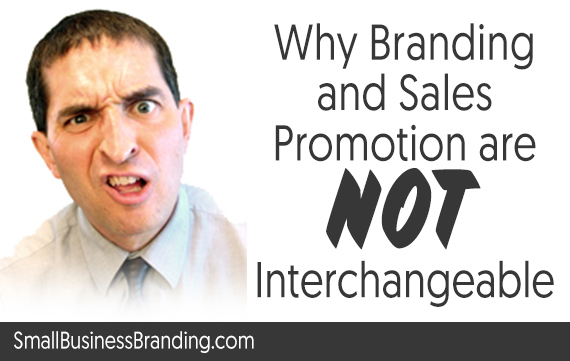Why Branding and Sales Promotion are Not Interchangeable-061115