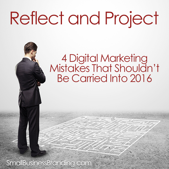 4 Digital Marketing Mistakes That Shouldn’t Be Carried Into 2016