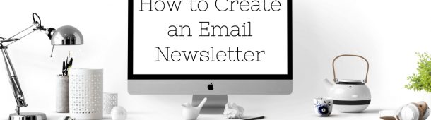 How to Create an Email Newsletter